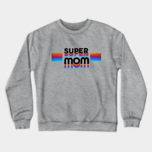 Super Mom Crewneck Sweatshirt